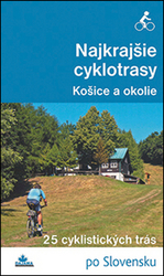 Mizla, Karol - Najkrajšie cyklotrasy – Košice a okolie