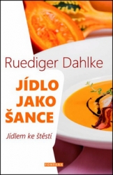Dahlke, Ruediger - Jídlo jako šance