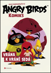 Angry Birds - Vrána k vráně sedá