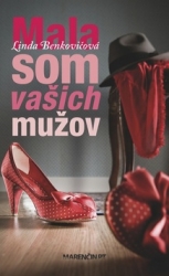 Benkovičová, Linda - Mala som vašich mužov