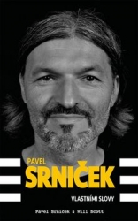 Srniček, Pavel; Scott, Will - Pavel Srniček Vlastními slovy