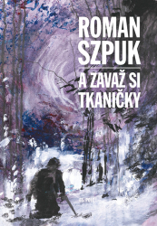 Szpuk, Roman - A zavaž si tkaničky