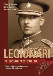 Stehlík, Eduard; Černý, Karel; Seďa, Antonín - Legionáři s lipovou ratolestí III.