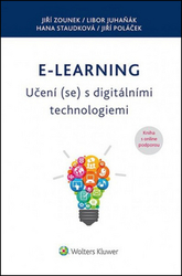 Zounek, Jiří; Juhaňák, Libor - E-learning – Učení (se) s digitálními technologiemi