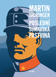 Sichinger, Martin - Poslední šumavská pastvina