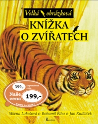 Říha, Bohumil; Lukešová, Milena; Kudláček, Jan - Velká obrázková knížka o zvířatech