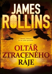 Rollins, James - Oltář ztraceného ráje