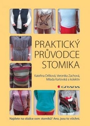 Drlíková, Kateřina; Karlovská, Milada; Zachová, Veronika - Praktický průvodce stomika