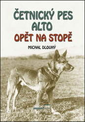 Dlouhý, Michal - Četnický pes Alto opět na stopě