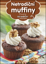 Recepty od babičky 5 Netradiční muffiny