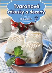 Recepty od babičky 7 Tvarohové zákusky a dezerty