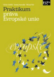 Petr, Michal; Hamuľák, Ondrej; Stehlík, Václav - Praktikum práva Evropské unie