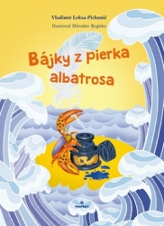 Leksa-Pichanič, Vladimír - Bájky z pierka albatrosa