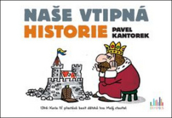 Kantorek, Pavel - Naše vtipná historie