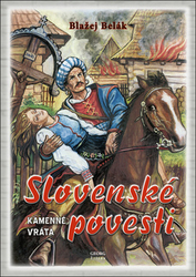 Belák, Blažej - Slovenské povesti Kamenné vráta