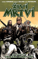 Kirkman, Robert - Živí mrtví Válečné bubny zní