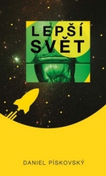 Piskovský, Daniel - Lepší svět