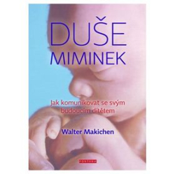 Machiken, Walter - Duše miminek