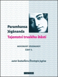 Jógánanda, Paramhansa - Tajemství trvalého štěstí