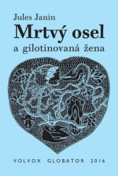 Janin, Jules - Mrtvý osel a gilotinovaná žena