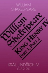 Shakespeare, William - Král Jindřich IV. (1. a 2. díl) / King Henry IV (Part 1,2)