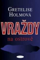 Holmová, Gretelise - Vraždy na ostrově