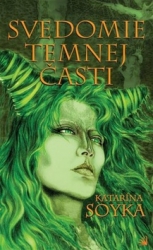 Soyka, Katarína - Svedomie temnej časti