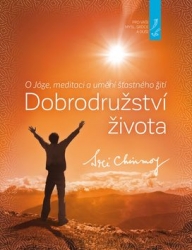 Chinmoy, Sri - Dobrodružství života