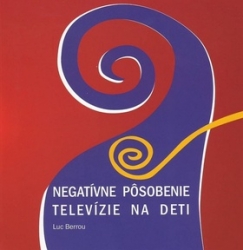 Berrou, Luc - Negatívne pôsobenie televízie na deti