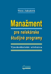 Jakušová, Viera - Manažment pre nelekárske študijné programy