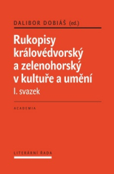 Dobiáš, Dalibor - Rukopisy královédvorský a zelenohorksý v kultuře a umění