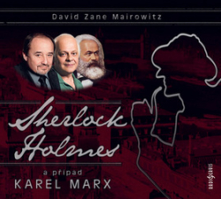 Mairowitz, David Zane; Preiss, Viktor; Kačer, Jan; Klepl, Bohumil - Sherlock Holmes a případ Karel Marx