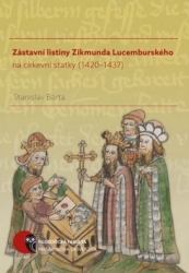 Bárta, Stanislav - Zástavní listiny Zikmunda Lucemburského