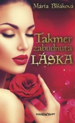 Blšáková, Mária - Takmer zabudnutá láska