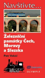 Vokáč, Petr - Železniční památky Čech, Moravy a Slezska