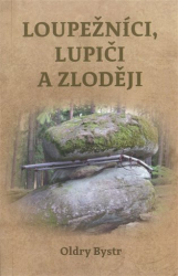 Bystr, Oldry - Loupežníci, lupiči a zloději