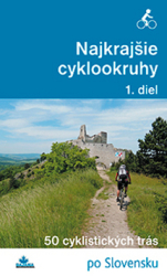 Kollár, Daniel; Mizla, Karol; Turanský, František - Najkrajšie cyklookruhy