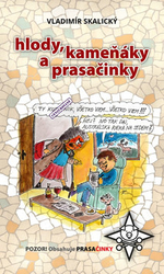 Skalický, Vladimír - Hlody, kameňáky a prasačinky