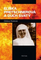 Nosková, Zdislava Františka - Eliška Pretschnerová a Duch Svatý