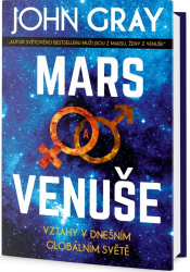 John Gray - Mars a Venuše - Vztahy v dnešním globálním světě