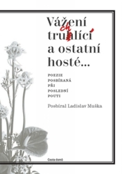 Vážení truchlící a ostatní hosté