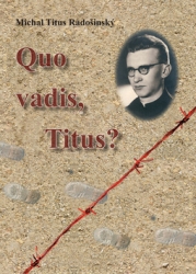 Radošinský, Michal Titus - Quo Vadis, Titus?