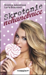 Ježovičová, Kristína; Braunová, Lucia - Skrotenie nehanebnice