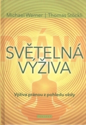 Werner, Michael; Stöckli, Thomas - Světelná výživa
