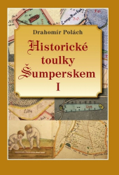 Polách, Drahomír - Historické toulky Šumperskem