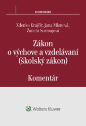 Krajčír, Zdenko; Mlsnová, Jana; Surmajová, Žaneta - Zákon o výchove a vzdelávaní (školský zákon)