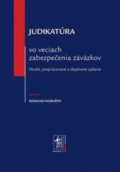 Horváth, Edmund - Judikatúra vo veciach zabezpečenia záväzkov