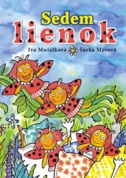 Mušálková, Iva; Mrvová, Šárka - Sedem lienok