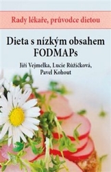 Vejmelka, Jiří; Růžičková, Lucie; Kohout, Pavel - Dieta s nízkým obsahem FOODMAPs