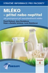 Dostálová, Jana; Kohout, Pavel; Růžičková, Lucie - Mléko - přítel nebo nepřítel